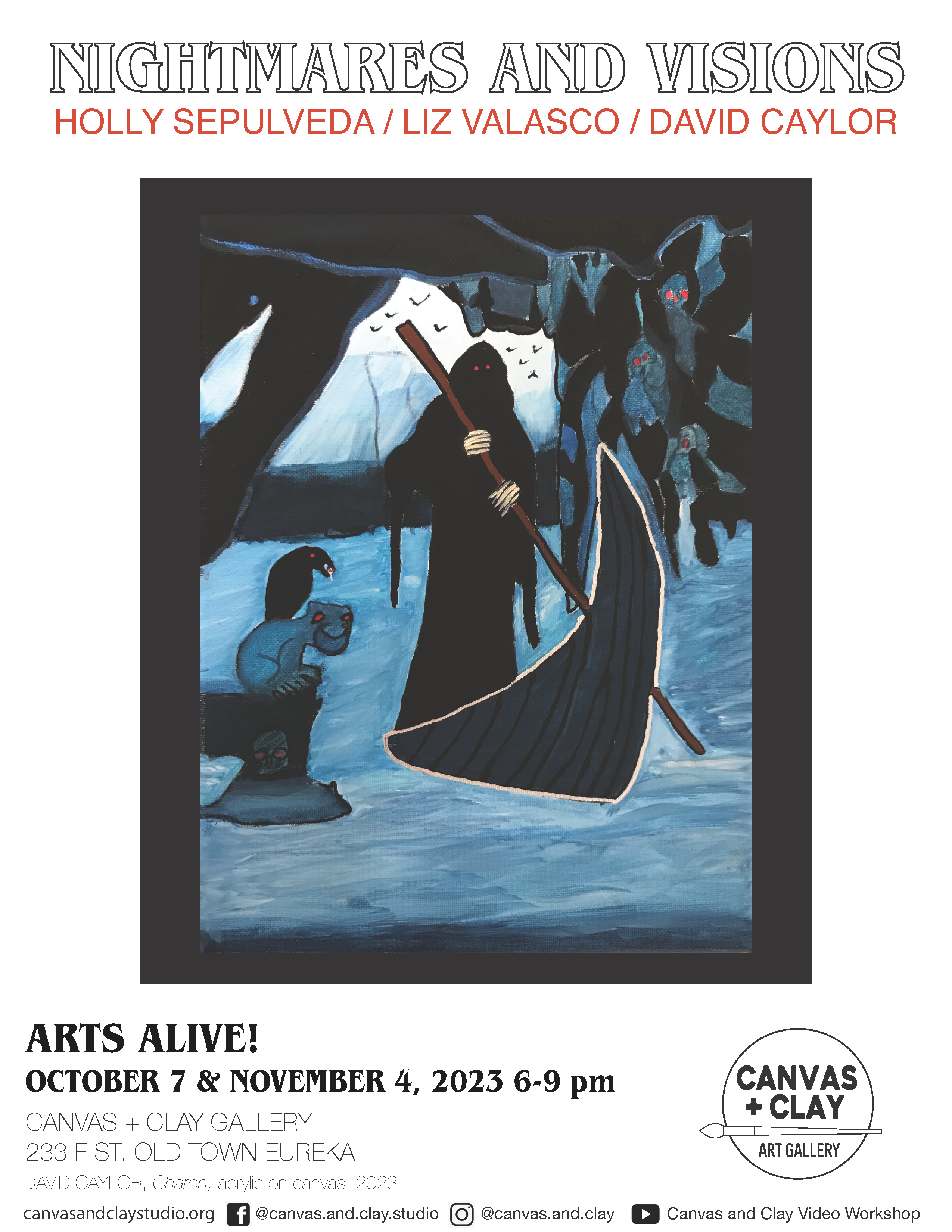 Nightmares and Visions by Holly Sepulveda Liz Valasco and David Caylor poster for Arts Alive October 7th and november 4th from 6 to 9 pm at Canvas and Clay Gallery at 233 F street old town Eurekaa